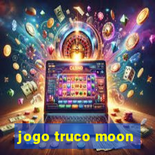 jogo truco moon